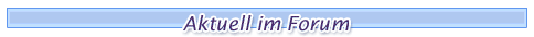 Die jeweils neuesten Threads aus dem Forum