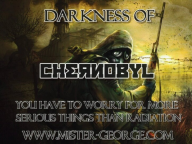 Darkness Of Chernobyl